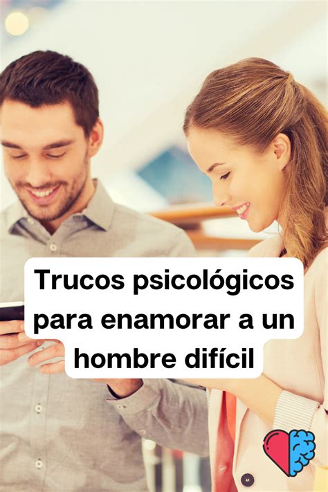 15 trucos psicológicos infalibles para enamorar a alguien